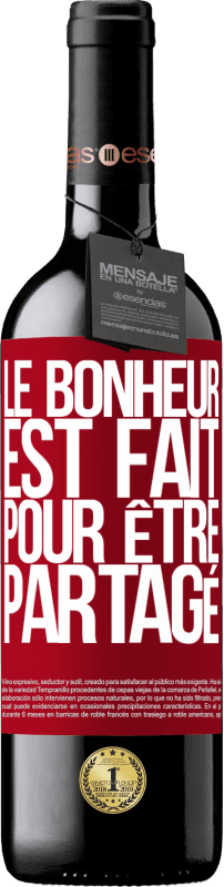 39,95 € | Vin rouge Édition RED MBE Réserve Le bonheur est fait pour être partagé Étiquette Rouge. Étiquette personnalisable Réserve 12 Mois Récolte 2015 Tempranillo