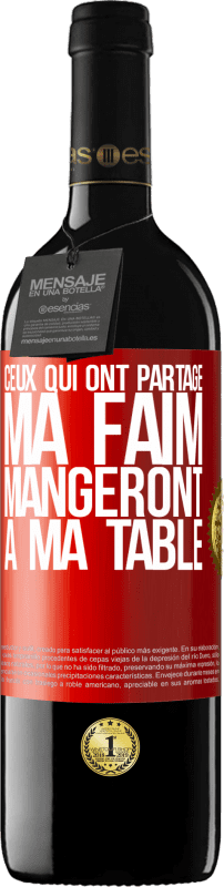 39,95 € Envoi gratuit | Vin rouge Édition RED MBE Réserve Ceux qui ont partagé ma faim mangeront à ma table Étiquette Rouge. Étiquette personnalisable Réserve 12 Mois Récolte 2016 Tempranillo