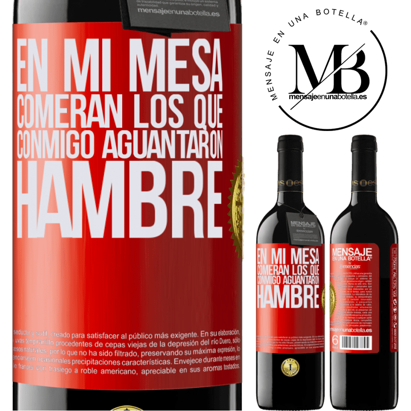 39,95 € Envío gratis | Vino Tinto Edición RED MBE Reserva En mi mesa comerán los que conmigo aguantaron hambre Etiqueta Roja. Etiqueta personalizable Reserva 12 Meses Cosecha 2014 Tempranillo