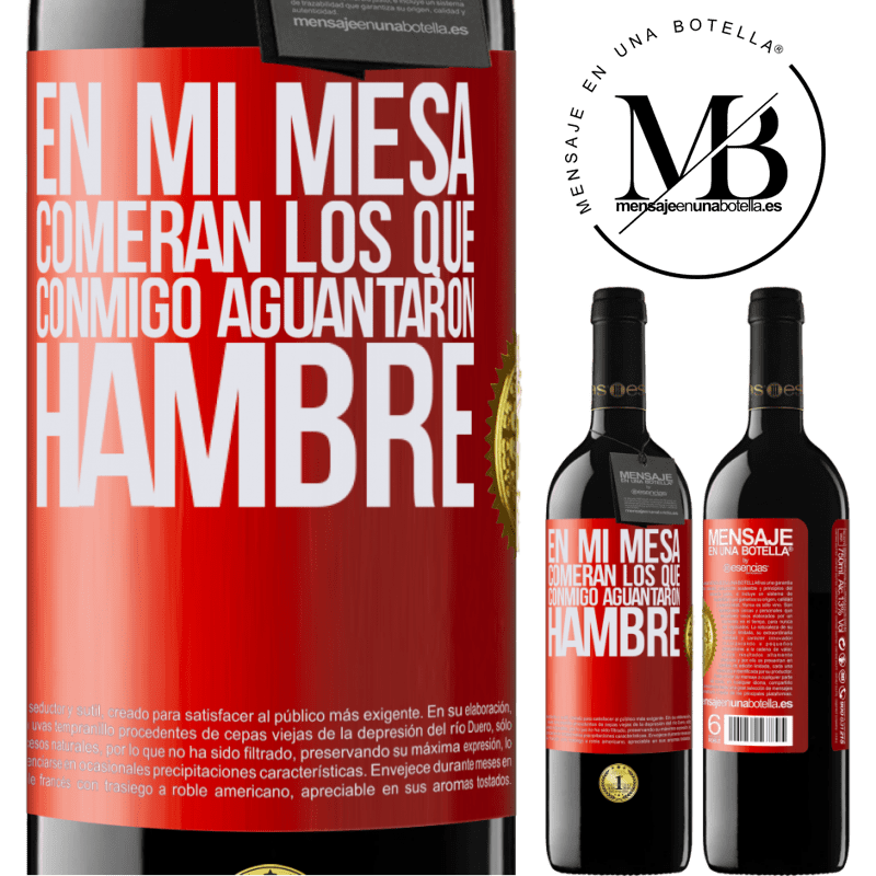 39,95 € Envío gratis | Vino Tinto Edición RED MBE Reserva En mi mesa comerán los que conmigo aguantaron hambre Etiqueta Roja. Etiqueta personalizable Reserva 12 Meses Cosecha 2016 Tempranillo