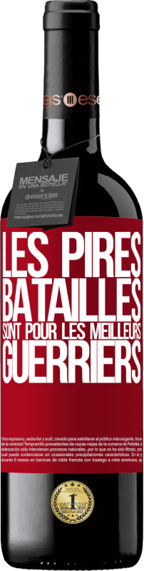 39,95 € | Vin rouge Édition RED MBE Réserve Les pires batailles sont pour les meilleurs guerriers Étiquette Rouge. Étiquette personnalisable Réserve 12 Mois Récolte 2015 Tempranillo