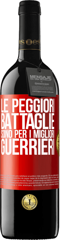 39,95 € Spedizione Gratuita | Vino rosso Edizione RED MBE Riserva Le peggiori battaglie sono per i migliori guerrieri Etichetta Rossa. Etichetta personalizzabile Riserva 12 Mesi Raccogliere 2014 Tempranillo