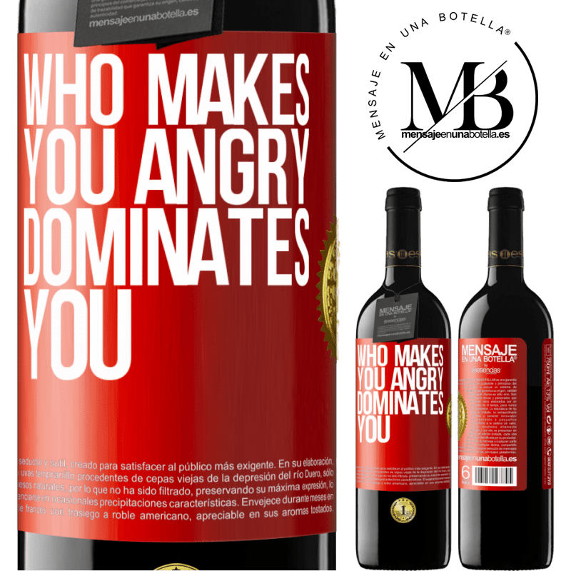 24,95 € Free Shipping | Red Wine RED Edition Crianza 6 Months Who makes you angry dominates you Red Label. Customizable label Aging in oak barrels 6 Months Harvest 2019 Tempranillo
