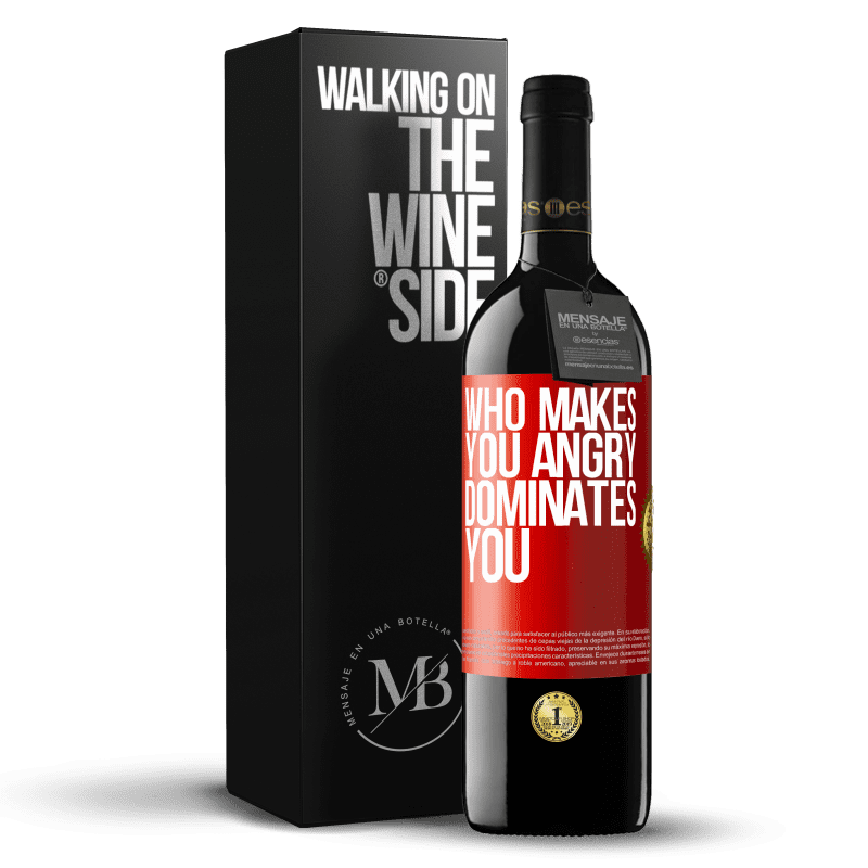 24,95 € Free Shipping | Red Wine RED Edition Crianza 6 Months Who makes you angry dominates you Red Label. Customizable label Aging in oak barrels 6 Months Harvest 2019 Tempranillo