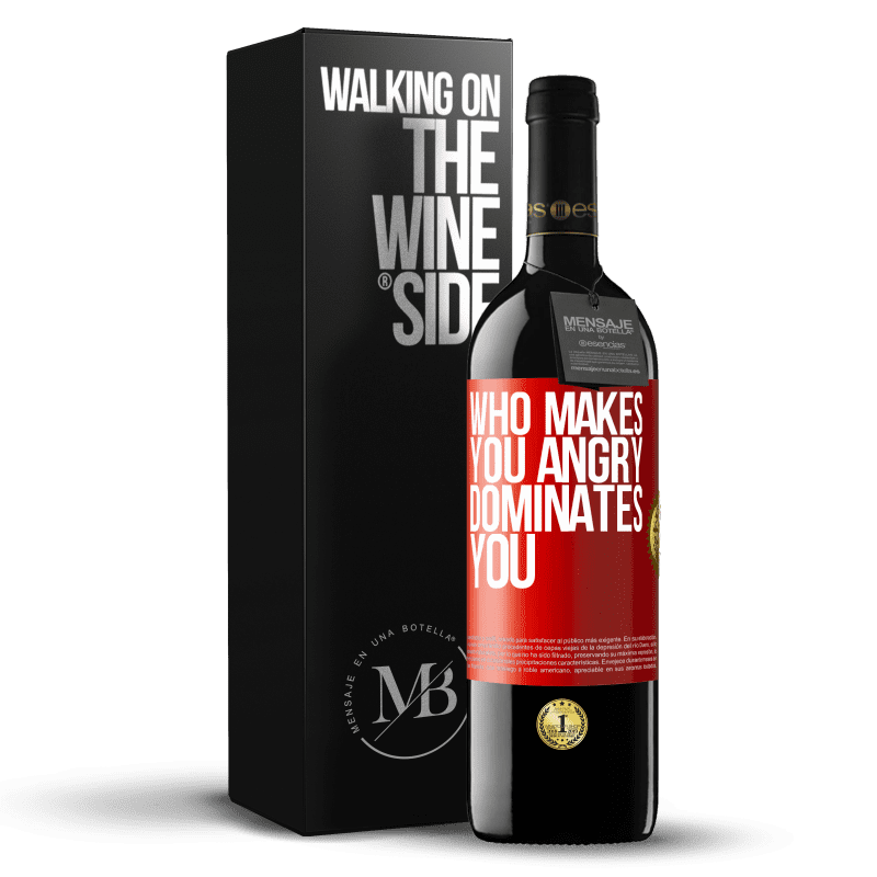 39,95 € Free Shipping | Red Wine RED Edition MBE Reserve Who makes you angry dominates you Red Label. Customizable label Reserve 12 Months Harvest 2015 Tempranillo