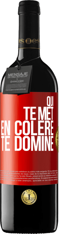 39,95 € Envoi gratuit | Vin rouge Édition RED MBE Réserve Qui te met en colère te domine Étiquette Rouge. Étiquette personnalisable Réserve 12 Mois Récolte 2016 Tempranillo