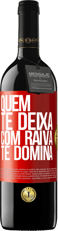 39,95 € Envio grátis | Vinho tinto Edição RED MBE Reserva Quem te deixa com raiva te domina Etiqueta Vermelha. Etiqueta personalizável Reserva 12 Meses Colheita 2016 Tempranillo