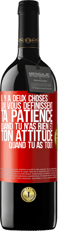 39,95 € | Vin rouge Édition RED MBE Réserve Il y a deux choses qui vous définissent. Ta patience quand tu n'as rien et ton attitude quand tu as tout Étiquette Rouge. Étiquette personnalisable Réserve 12 Mois Récolte 2015 Tempranillo