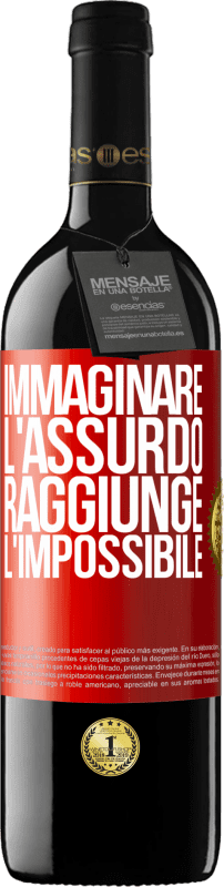 39,95 € | Vino rosso Edizione RED MBE Riserva Immaginare l'assurdo raggiunge l'impossibile Etichetta Rossa. Etichetta personalizzabile Riserva 12 Mesi Raccogliere 2014 Tempranillo