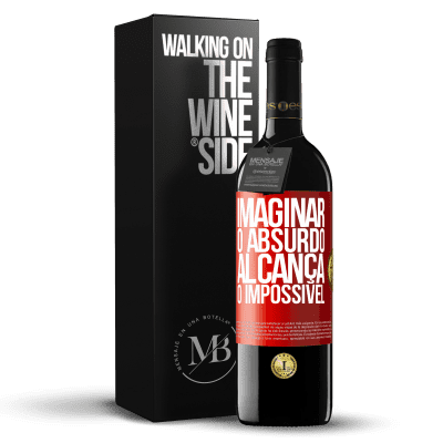«Imaginar o absurdo alcança o impossível» Edição RED MBE Reserva