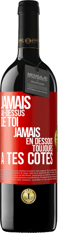 39,95 € Envoi gratuit | Vin rouge Édition RED MBE Réserve Jamais au-dessus de toi, jamais en dessous. Toujours à tes côtés Étiquette Rouge. Étiquette personnalisable Réserve 12 Mois Récolte 2015 Tempranillo