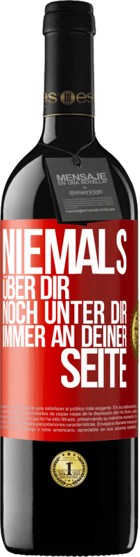 39,95 € | Rotwein RED Ausgabe MBE Reserve Niemals über dir, noch unter dir. Immer an deiner Seite Rote Markierung. Anpassbares Etikett Reserve 12 Monate Ernte 2015 Tempranillo