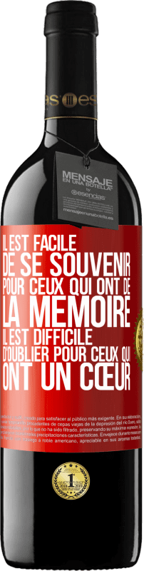 39,95 € | Vin rouge Édition RED MBE Réserve Il est facile de se souvenir pour ceux qui ont de la mémoire. Il est difficile d'oublier pour ceux qui ont un cœur Étiquette Rouge. Étiquette personnalisable Réserve 12 Mois Récolte 2015 Tempranillo