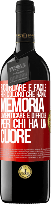 39,95 € Spedizione Gratuita | Vino rosso Edizione RED MBE Riserva Ricordare è facile per coloro che hanno memoria. Dimenticare è difficile per chi ha un cuore Etichetta Rossa. Etichetta personalizzabile Riserva 12 Mesi Raccogliere 2016 Tempranillo