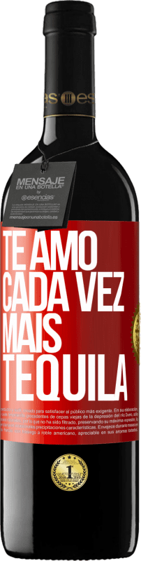 39,95 € Envio grátis | Vinho tinto Edição RED MBE Reserva Te amo cada vez mais tequila Etiqueta Vermelha. Etiqueta personalizável Reserva 12 Meses Colheita 2016 Tempranillo