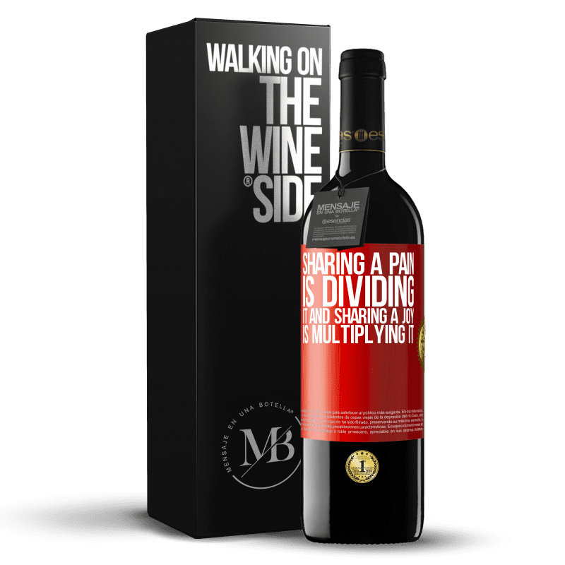 39,95 € Free Shipping | Red Wine RED Edition MBE Reserve Sharing a pain is dividing it and sharing a joy is multiplying it Red Label. Customizable label Reserve 12 Months Harvest 2015 Tempranillo