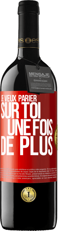 «Je veux parier sur toi une fois de plus» Édition RED MBE Réserve