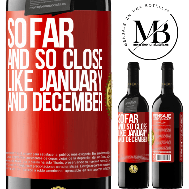 24,95 € Free Shipping | Red Wine RED Edition Crianza 6 Months So far and so close, like January and December Red Label. Customizable label Aging in oak barrels 6 Months Harvest 2019 Tempranillo