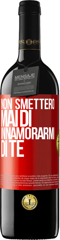 39,95 € | Vino rosso Edizione RED MBE Riserva Non smetterò mai di innamorarmi di te Etichetta Rossa. Etichetta personalizzabile Riserva 12 Mesi Raccogliere 2016 Tempranillo