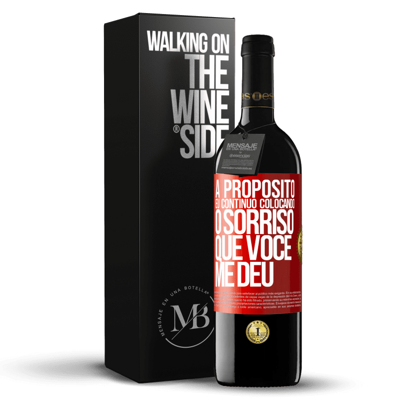 39,95 € Envio grátis | Vinho tinto Edição RED MBE Reserva A propósito, eu continuo colocando o sorriso que você me deu Etiqueta Vermelha. Etiqueta personalizável Reserva 12 Meses Colheita 2015 Tempranillo