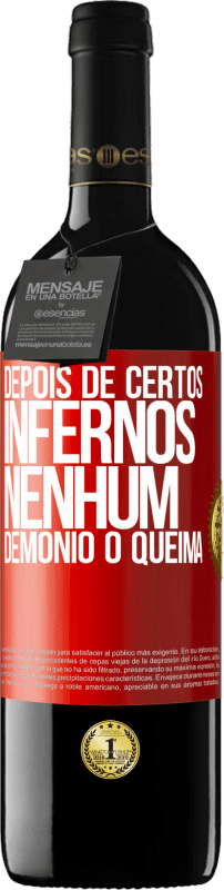 «Depois de certos infernos, nenhum demônio o queima» Edição RED MBE Reserva