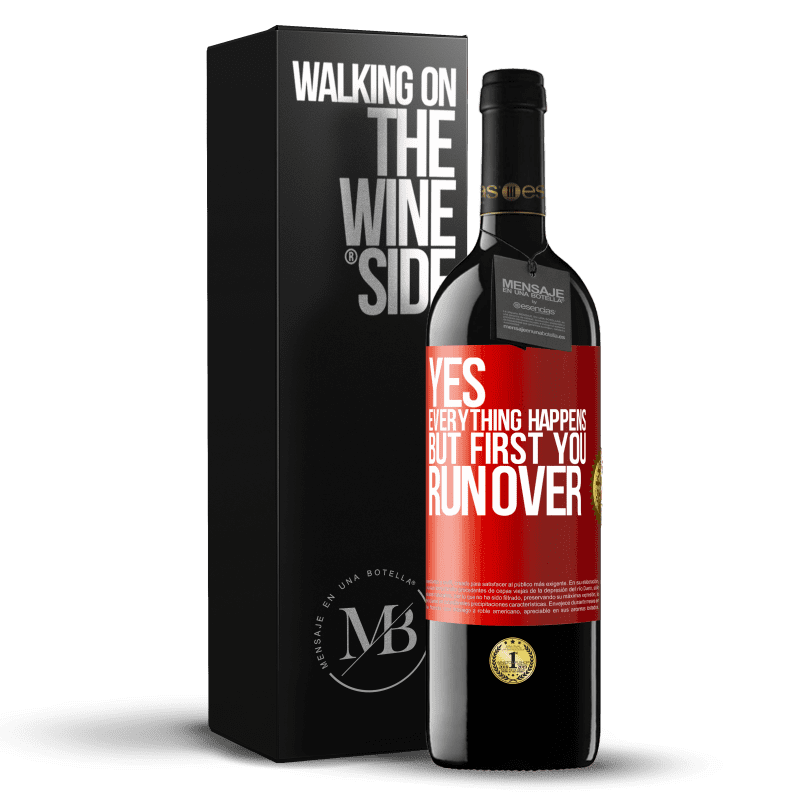 24,95 € Free Shipping | Red Wine RED Edition Crianza 6 Months Yes, everything happens. But first you run over Red Label. Customizable label Aging in oak barrels 6 Months Harvest 2019 Tempranillo