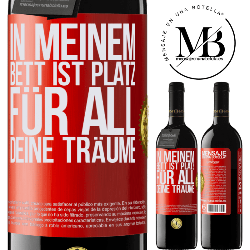 39,95 € Kostenloser Versand | Rotwein RED Ausgabe MBE Reserve In meinem Bett ist Platz für all deine Träume Rote Markierung. Anpassbares Etikett Reserve 12 Monate Ernte 2014 Tempranillo