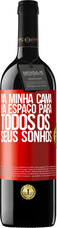 39,95 € Envio grátis | Vinho tinto Edição RED MBE Reserva Na minha cama há espaço para todos os seus sonhos Etiqueta Vermelha. Etiqueta personalizável Reserva 12 Meses Colheita 2014 Tempranillo