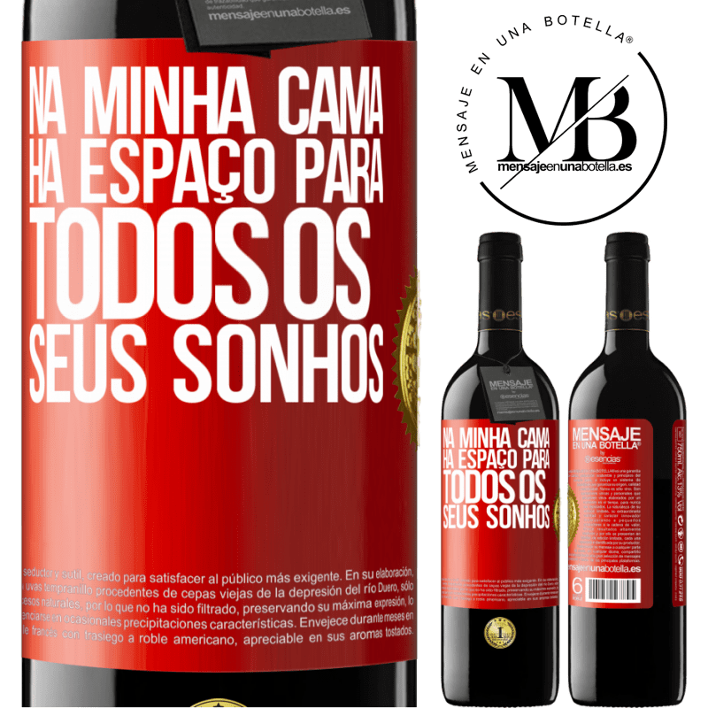 39,95 € Envio grátis | Vinho tinto Edição RED MBE Reserva Na minha cama há espaço para todos os seus sonhos Etiqueta Vermelha. Etiqueta personalizável Reserva 12 Meses Colheita 2016 Tempranillo