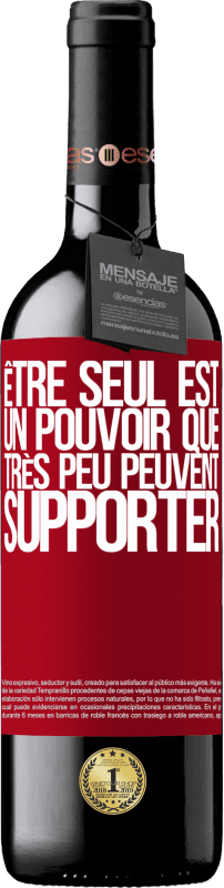 39,95 € Envoi gratuit | Vin rouge Édition RED MBE Réserve Être seul est un pouvoir que très peu peuvent supporter Étiquette Rouge. Étiquette personnalisable Réserve 12 Mois Récolte 2016 Tempranillo