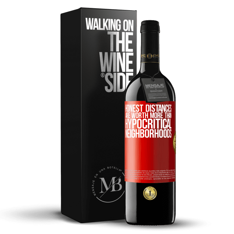 39,95 € Free Shipping | Red Wine RED Edition MBE Reserve Honest distances are worth more than hypocritical neighborhoods Red Label. Customizable label Reserve 12 Months Harvest 2015 Tempranillo