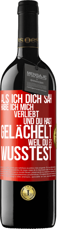 Kostenloser Versand | Rotwein RED Ausgabe MBE Reserve Als ich dich sah, habe ich mich verliebt und du hast gelächelt, weil du es wusstest Rote Markierung. Anpassbares Etikett Reserve 12 Monate Ernte 2014 Tempranillo