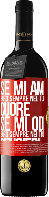 39,95 € | Vino rosso Edizione RED MBE Riserva Se mi ami, sarò sempre nel tuo cuore. Se mi odi, sarò sempre nei tuoi pensieri Etichetta Rossa. Etichetta personalizzabile Riserva 12 Mesi Raccogliere 2015 Tempranillo