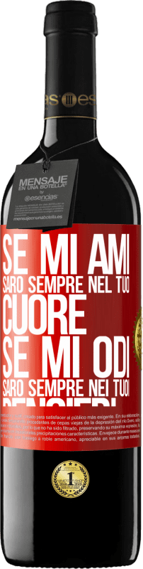 39,95 € | Vino rosso Edizione RED MBE Riserva Se mi ami, sarò sempre nel tuo cuore. Se mi odi, sarò sempre nei tuoi pensieri Etichetta Rossa. Etichetta personalizzabile Riserva 12 Mesi Raccogliere 2016 Tempranillo