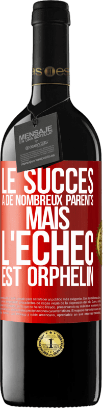 39,95 € | Vin rouge Édition RED MBE Réserve Le succès a de nombreux parents mais l'échec est orphelin Étiquette Rouge. Étiquette personnalisable Réserve 12 Mois Récolte 2014 Tempranillo