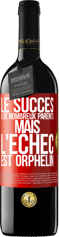 39,95 € Envoi gratuit | Vin rouge Édition RED MBE Réserve Le succès a de nombreux parents mais l'échec est orphelin Étiquette Rouge. Étiquette personnalisable Réserve 12 Mois Récolte 2016 Tempranillo