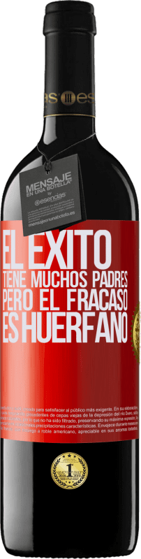 39,95 € | Vino Tinto Edición RED MBE Reserva El éxito tiene muchos padres, pero el fracaso es huérfano Etiqueta Roja. Etiqueta personalizable Reserva 12 Meses Cosecha 2015 Tempranillo