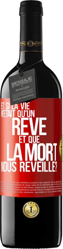 39,95 € Envoi gratuit | Vin rouge Édition RED MBE Réserve Et si la vie n'était qu'un rêve et que la mort nous réveille? Étiquette Rouge. Étiquette personnalisable Réserve 12 Mois Récolte 2014 Tempranillo