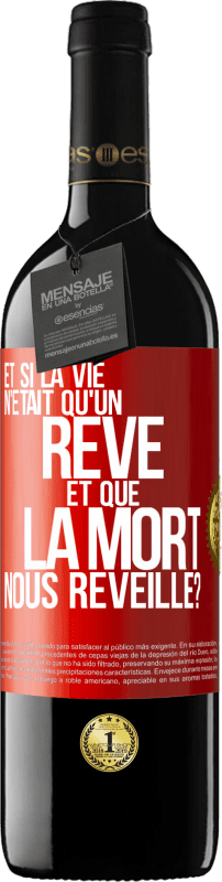 39,95 € Envoi gratuit | Vin rouge Édition RED MBE Réserve Et si la vie n'était qu'un rêve et que la mort nous réveille? Étiquette Rouge. Étiquette personnalisable Réserve 12 Mois Récolte 2016 Tempranillo