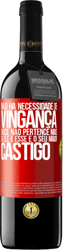 39,95 € | Vinho tinto Edição RED MBE Reserva Não há necessidade de vingança. Você não pertence mais a ele e esse é o seu maior castigo Etiqueta Vermelha. Etiqueta personalizável Reserva 12 Meses Colheita 2015 Tempranillo