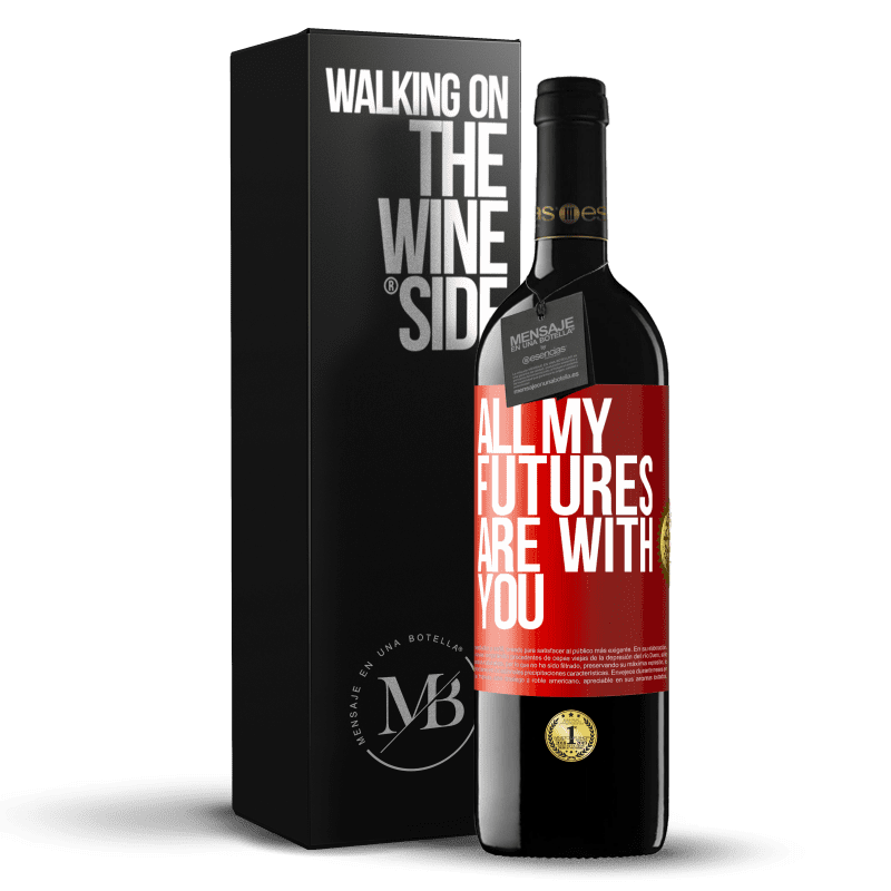 29,95 € Free Shipping | Red Wine RED Edition Crianza 6 Months All my futures are with you Red Label. Customizable label Aging in oak barrels 6 Months Harvest 2019 Tempranillo