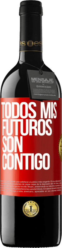 «Todos mis futuros son contigo» Edición RED MBE Reserva