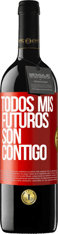 39,95 € | Vino Tinto Edición RED MBE Reserva Todos mis futuros son contigo Etiqueta Roja. Etiqueta personalizable Reserva 12 Meses Cosecha 2014 Tempranillo