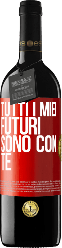 39,95 € Spedizione Gratuita | Vino rosso Edizione RED MBE Riserva Tutti i miei futuri sono con te Etichetta Rossa. Etichetta personalizzabile Riserva 12 Mesi Raccogliere 2016 Tempranillo