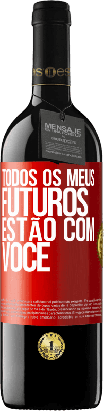 39,95 € Envio grátis | Vinho tinto Edição RED MBE Reserva Todos os meus futuros estão com você Etiqueta Vermelha. Etiqueta personalizável Reserva 12 Meses Colheita 2016 Tempranillo