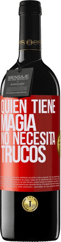 39,95 € | Vino Tinto Edición RED MBE Reserva Quien tiene magia no necesita trucos Etiqueta Roja. Etiqueta personalizable Reserva 12 Meses Cosecha 2014 Tempranillo