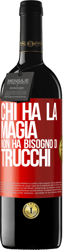 39,95 € | Vino rosso Edizione RED MBE Riserva Chi ha la magia non ha bisogno di trucchi Etichetta Rossa. Etichetta personalizzabile Riserva 12 Mesi Raccogliere 2014 Tempranillo