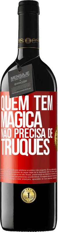 39,95 € Envio grátis | Vinho tinto Edição RED MBE Reserva Quem tem mágica não precisa de truques Etiqueta Vermelha. Etiqueta personalizável Reserva 12 Meses Colheita 2016 Tempranillo