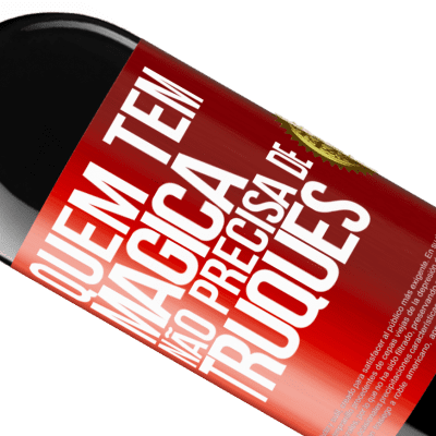 Expressões Únicas e Pessoais. «Quem tem mágica não precisa de truques» Edição RED MBE Reserva