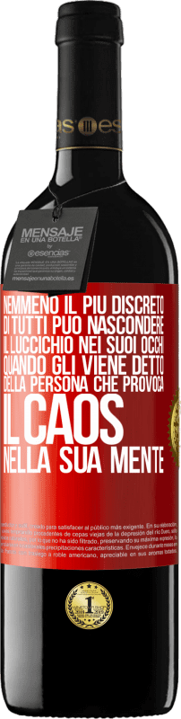 39,95 € | Vino rosso Edizione RED MBE Riserva Nemmeno il più discreto di tutti può nascondere il luccichio nei suoi occhi quando gli viene detto della persona che provoca Etichetta Rossa. Etichetta personalizzabile Riserva 12 Mesi Raccogliere 2015 Tempranillo